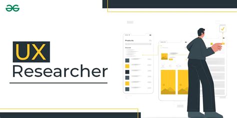 Ux Researcher Responsibilities Skills And Salary Geeksforgeeks