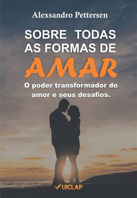 Sobre Todas As Formas De Amar ⋆ Loja Uiclap