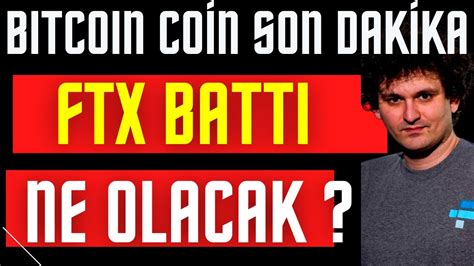 BITCOIN SON DAKİKA FTX BORSASI BATTI ŞİMDİ NE OLACAK CANLI YAYIN