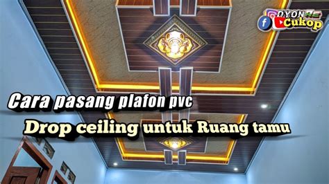 Cara Pasang Plafon Pvc Drop Ceiling YouTube