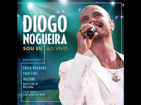 Diogo Nogueira Deixa Eu Te Amar Youtube