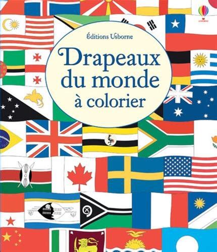 Drapeaux Du Monde à Colorier Meredith Susan Mcnee Ian Reynolds