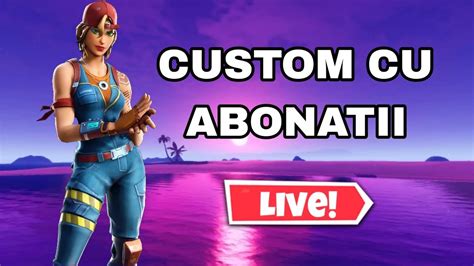 Live Fortnite Rom Nia Jucam Custom Cu Abona Ii Youtube