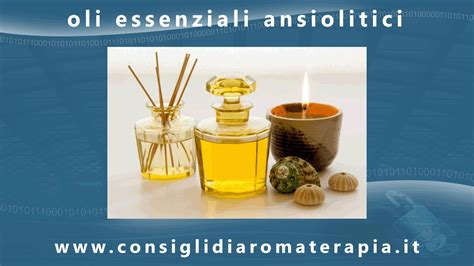 Oli Essenziali Ansiolitici CONSIGLI DI AROMA TERAPIA