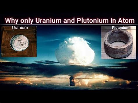 Why Only Uranium and Plutonium use in Atom Bomb | U-235 | PU-239 ...