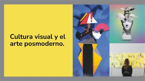 Cultura Visual Y El Arte Posmoderno