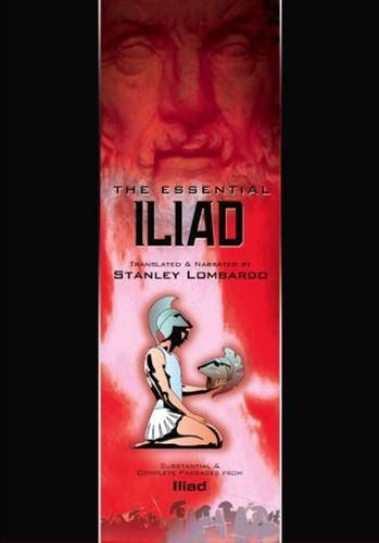 Homer The Essential Iliad Homer Stanley Lombardo Stanley Lombardo Susan Sarandon