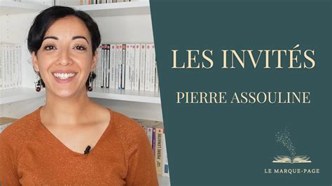 Ne vous fiez pas aux apparences LES INVITÉS Pierre Assouline YouTube