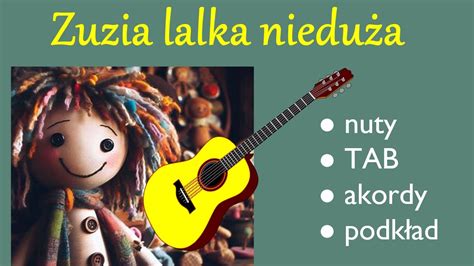 Zuzia Lalka Niedu A Gitara Podpisane Nuty Tab Melodia