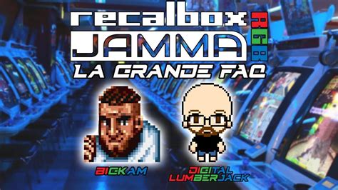 Live Recalbox RGB Jamma La Grande FAQ Avec Digital Lumberjack YouTube