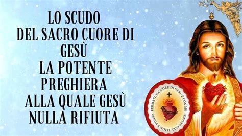 Scudo al Sacro Cuore di Gesù la potente preghiera alla quale Gesù