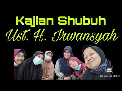 Ngaji Shubuh Bersama Ust H Irwansyah YouTube