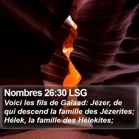 Nombres 26 30 LSG Voici les fils de Galaad Jézer de qui descend