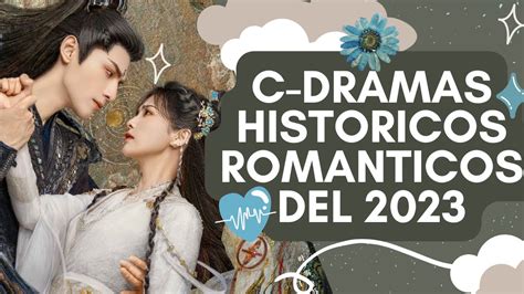 Los C Dramas Historicos Romanticos Mas Esperados Del Cual Te