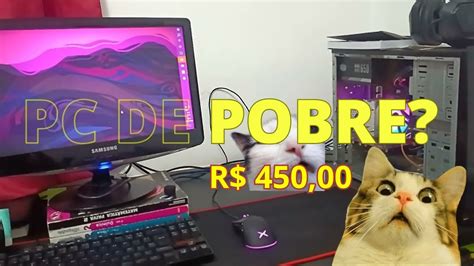 Montando Meu Primeiro PC GAMER YouTube