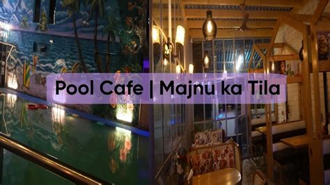 Pool Cafe Majnu Ka Tila Kitu Pinku Vlogs Best Cafe YouTube