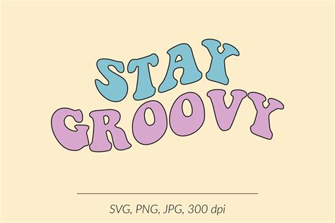 Stay Groovy Svg Graphic By Northseastudio · Creative Fabrica