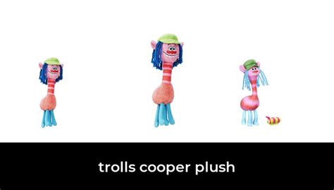 45 Best trolls cooper plush 2022 - After 230 hours of research and testing.