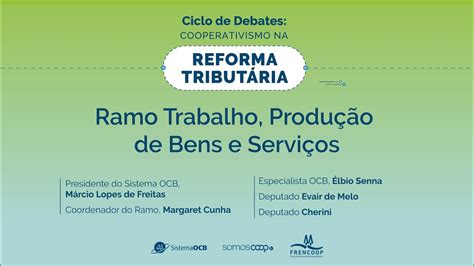 Ciclo De Debates Cooperativismo Na Reforma Tributária Ramo Trabalho