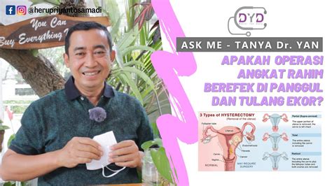 Ask Me Tanya Dr Yan Apakah Operasi Angkat Rahim Berefek Di Panggul