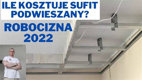 Ile Kosztuje Sufit Podwieszany Robocizna Za M2 2022 YouTube