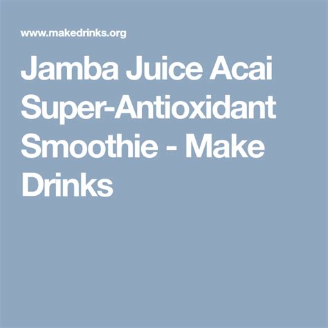 Acai Super Antioxidant Jamba Juice Recipe Banana