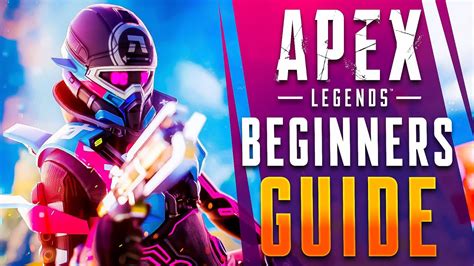 The Complete Beginners Guide To Apex Legends Youtube