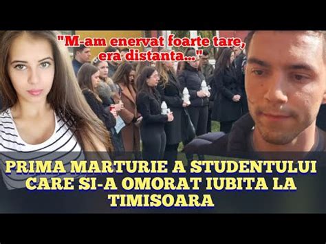 Marturia Incredibila A Studentului Care Si A Omorat Iubita Andreea La