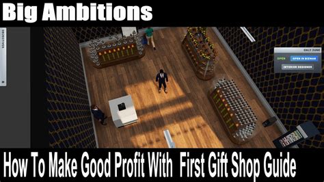 Big Ambitions How To Make Good Profit With First Gift Shop Guide YouTube