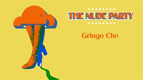 The Nude Party Gringo Che Audio Only YouTube