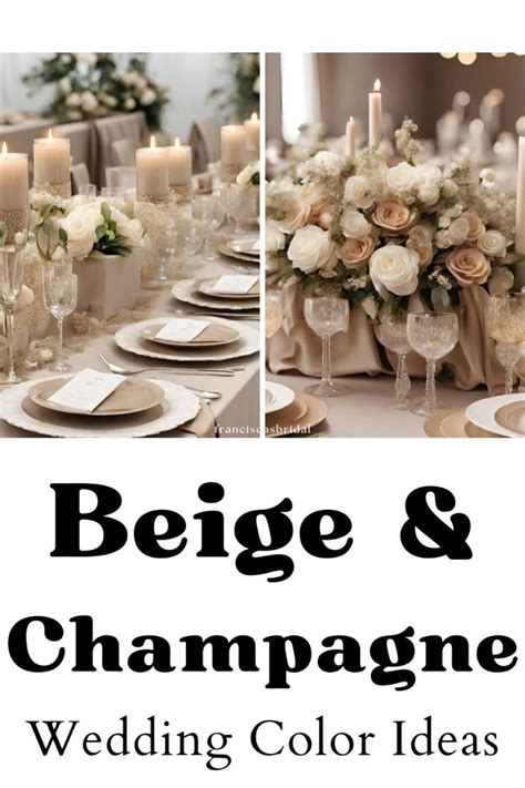 Beige And Champagne Wedding Color Ideas Beautiful Beige Champagne