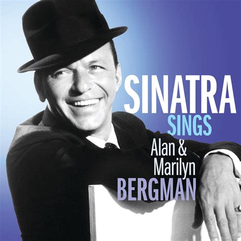 Frank Sinatra Sinatra Sings Alan Marilyn Bergman Lyrics And