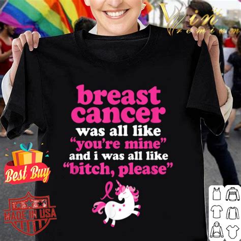 Breast Cancer Survivor Bitch Please Unicorn Awareness T Shirt