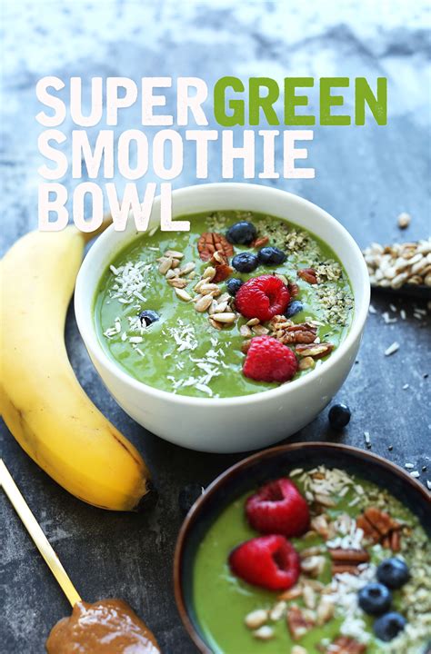 Super Green Smoothie Bowl Minimalist Baker Recipes