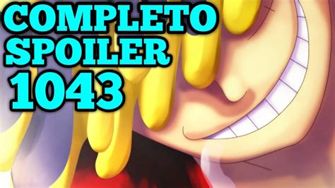 One Piece SPOILER 1043 COMPLETO Lo Que Esta Pasando Es Una Locura