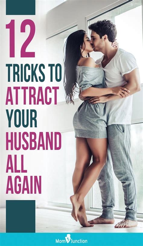 How To Impress Your Husband 12 Tricks To Attract Him All Again In 2021 Husband Happy Husband