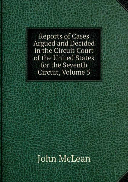 Reports Of Cases Argued And Decided In The Circuit Court Of The United