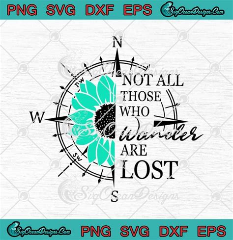 Not All Who Wander Are Lost Compass Svg Top Sellers