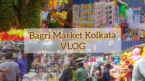 Bagri Market Vlog Kolkata Wholesale Market Kolkata Vlog Youtube