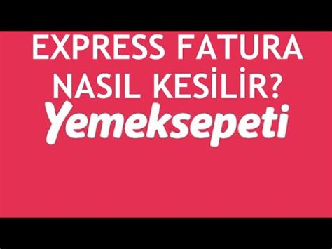 Yemeksepeti Express Fatura Nas L Kesilir Youtube