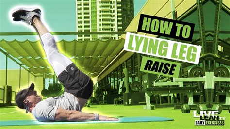 How To Do A Lying Leg Raise Exercise Demonstration Video And Guide