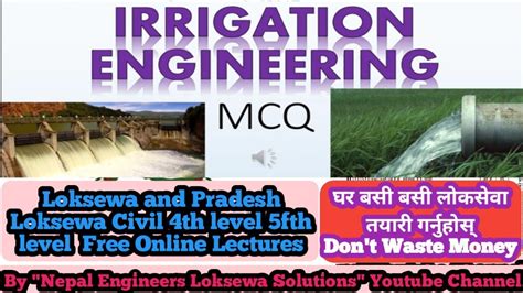 Irrigation Engineering Lecture 1 Loksewa Civil 4th And 5fth Level Local