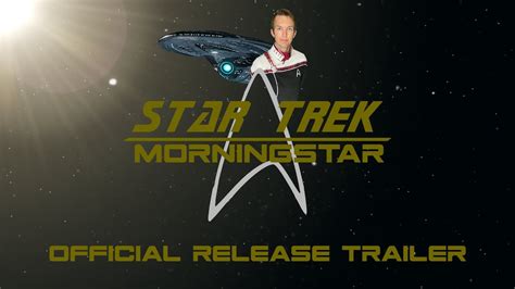 Star Trek Morningstar Official Release Trailer YouTube