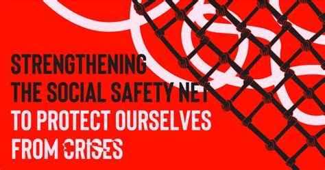 Strengthening The Social Safety Net To Protect Ourselves From Crises