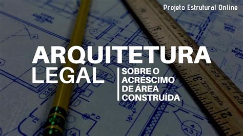 Arquitetura Legal Acr Scimo De Rea Constru Da Projeto Estrutural