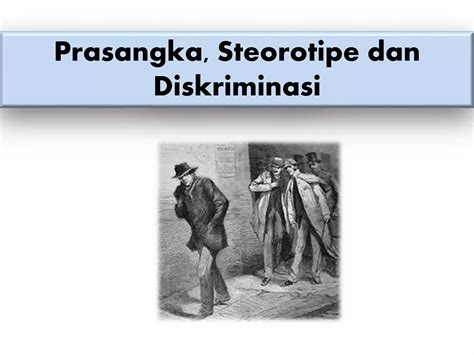 Prasangka Steorotip Dan Diskriminasi Ppt