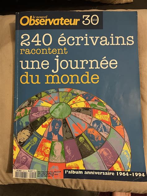 Nouvel Observateur hors serie 240 écrivains racontent une journée du