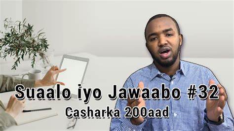 Casharka 200aad Suaalo Iyo Jawaabo Qeybta 4aad Barnaamijka