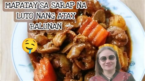 MASARAP PALA ANG GANITONG LUTO NG ATAY AT BALUNAN GANITO ANG GAWIN