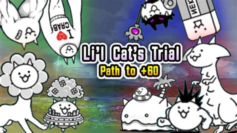 Battle Cats Lil Cats Trial Path To 45 50 55 60 No Gacha